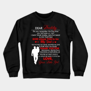 Dear daddy do you remember the first time you laid eyes on me Crewneck Sweatshirt